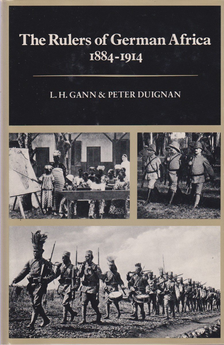 THE RULERS OF GERMAN AFRICA 1884 - 1914