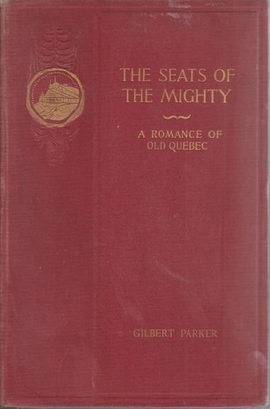 THE SEATS OF THE MIGHTY Being the Memoirs of Captain …