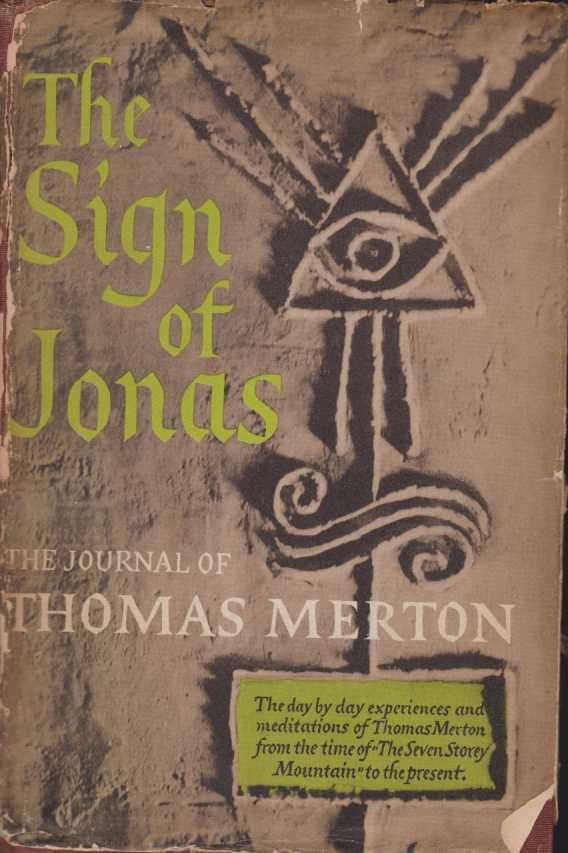 THE SIGN OF JONAS The Journal of Thomas Merton
