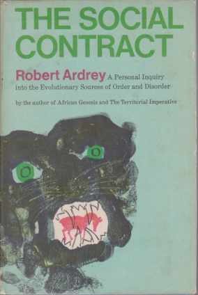 THE SOCIAL CONTRACT A Personal Inquiry Into the Evolutionary Sources …