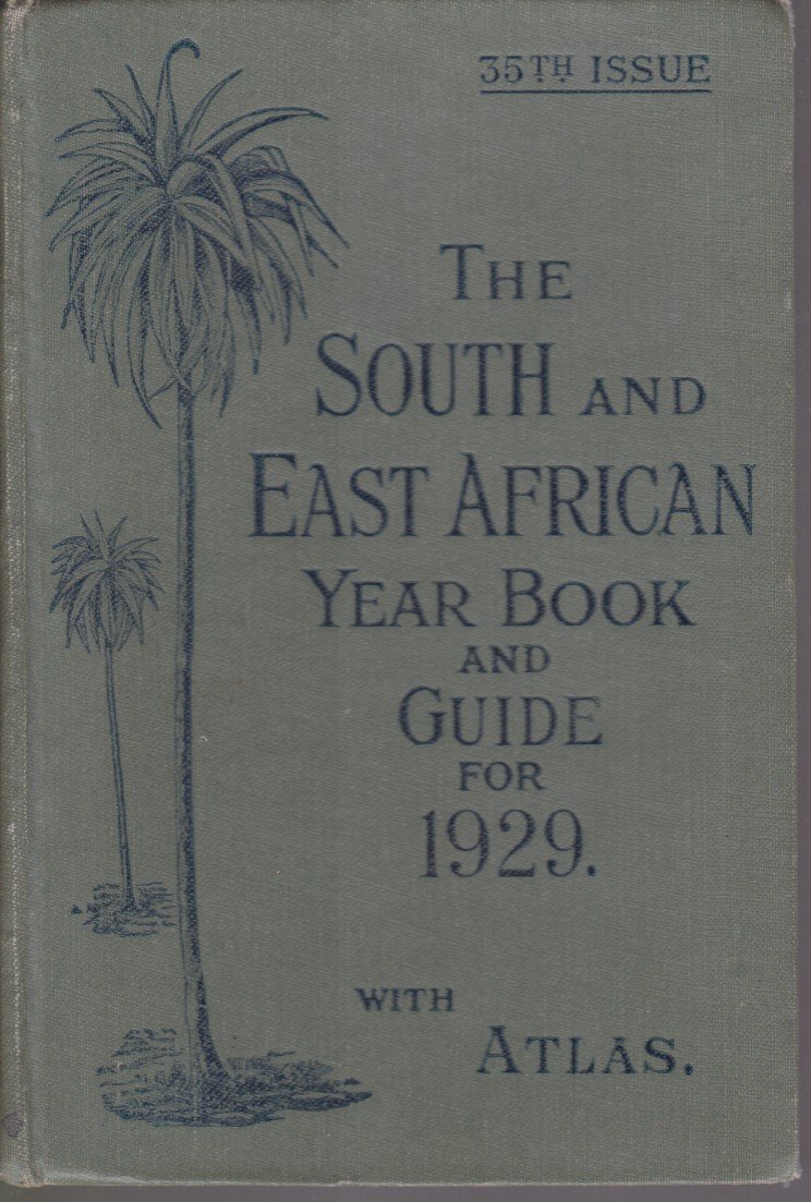 THE SOUTH AND EAST AFRICAN YEAR BOOK & GUIDE FOR …