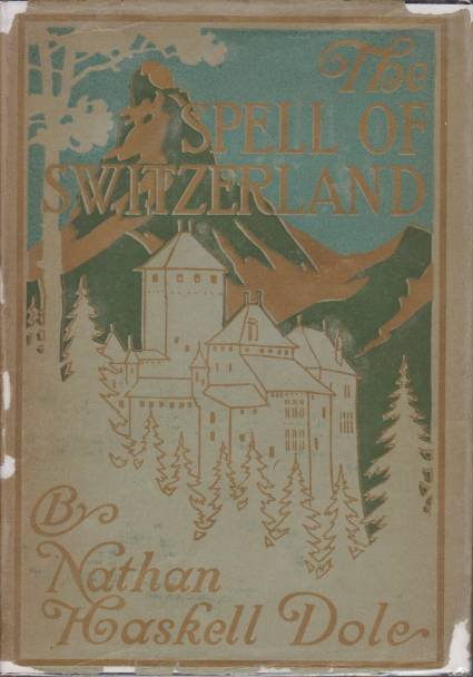 THE SPELL OF SWITZERLAND
