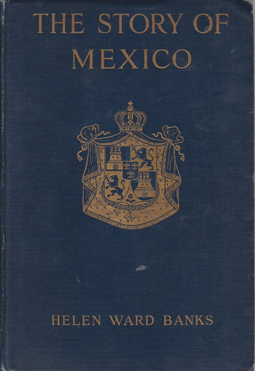 THE STORY OF MEXICO Including "The Boys Prescott'