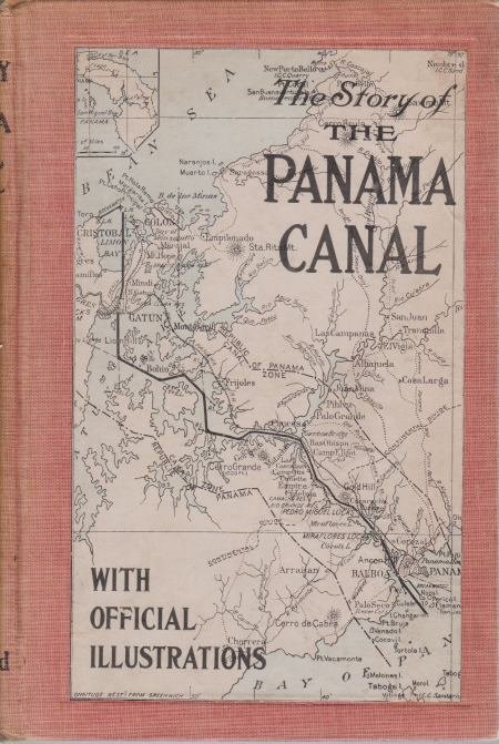 THE STORY OF THE PANAMA CANAL The Wonderful Account of …