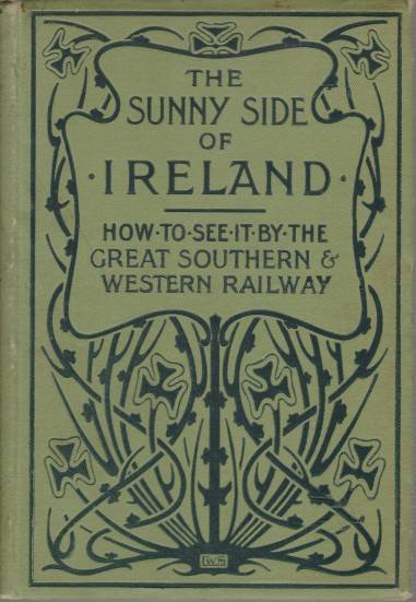 THE SUNNY SIDE OF IRELAND How to See it by …