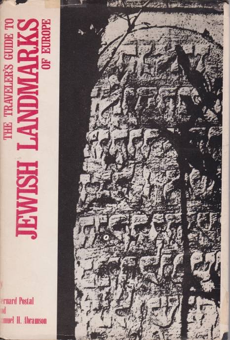 THE TRAVELER'S GUIDE TO JEWISH LANDMARKS OF EUROPE