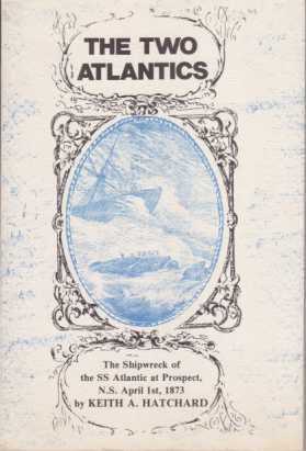 THE TWO ATLANTICS The Shipwreck of the SS Atlantic At …