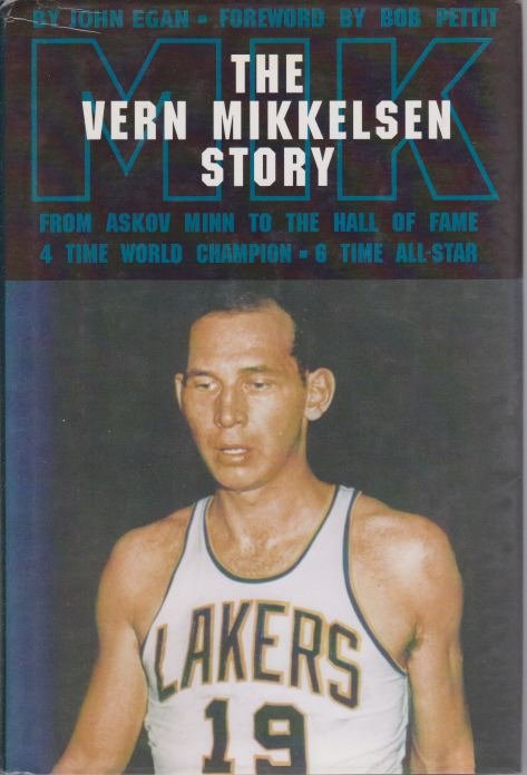 THE VERN MIKKELSEN STORY The Original Power Forward