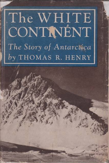 THE WHITE CONTINENT The Story of Antarctica
