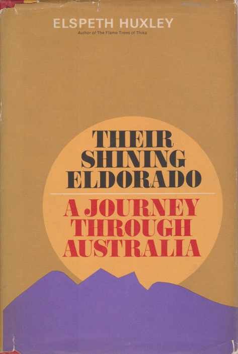 THEIR SHINING ELDORADO A Journey through Australia