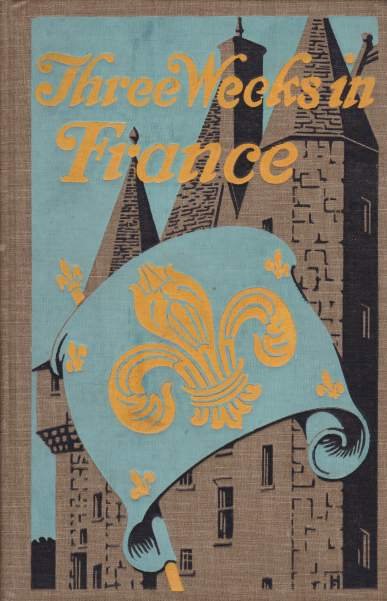 THREE WEEKS IN FRANCE