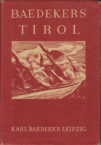 TIROL Vorarlberg, Westliches Salzburg, Hochkärnten. Handbuch Für Reisende