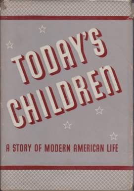 TODAY'S CHILDREN A Story of Modern American Life