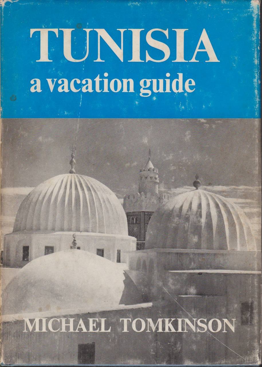 TUNISIA A Vacation Guide