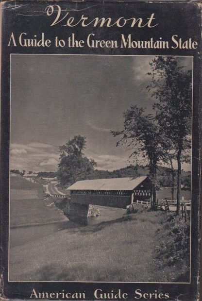 VERMONT A Guide to the Green Mountain State