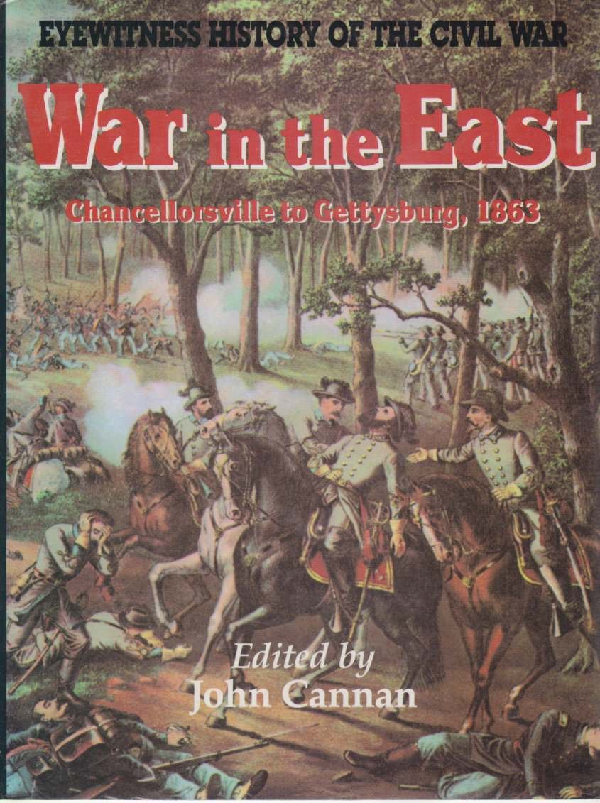 WAR IN THE EAST Chancellorsville to Gettysburg, 1863