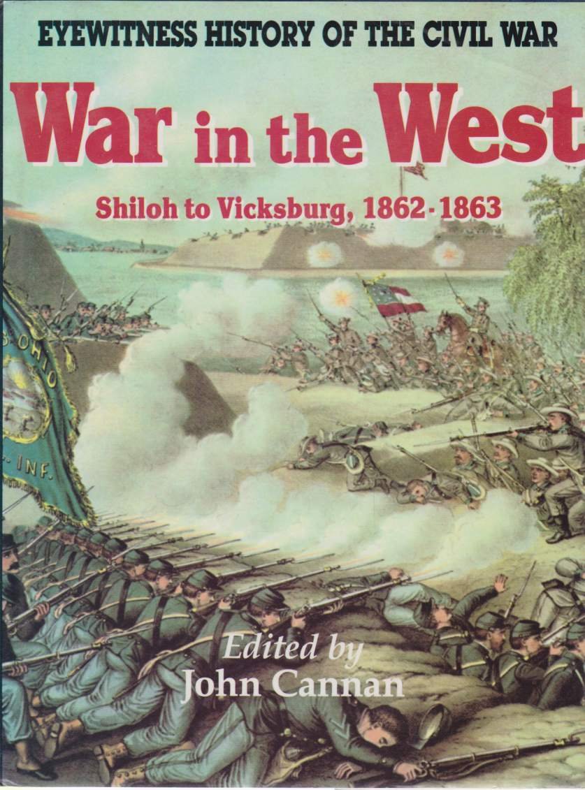 WAR IN THE WEST Shiloh to Vicksburg, 1862 - 1863