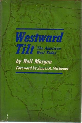 WESTWARD TILT The American West Today