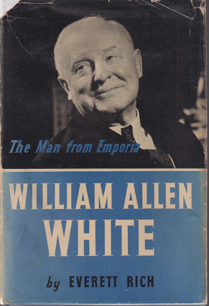WILLIAM ALLEN WHITE The Man from Emporia