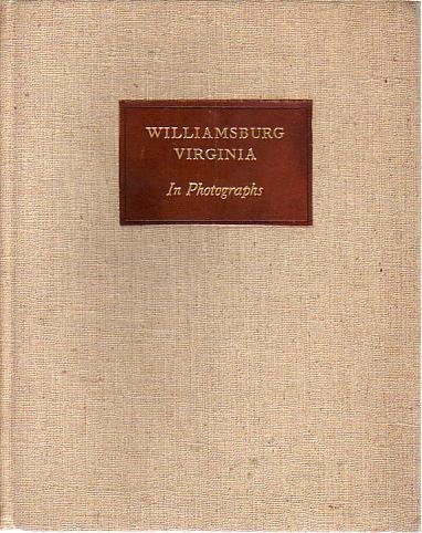 WILLIAMSBURG VIRGINIA A Brief Study in Photographs