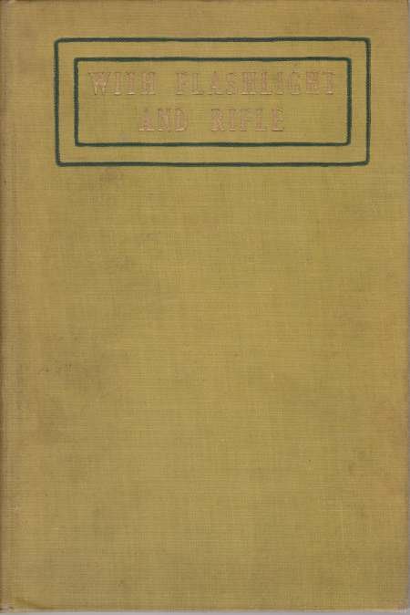 WITH FLASH-LIGHT AND RIFLE Photographing by Flash-Light At Night the …