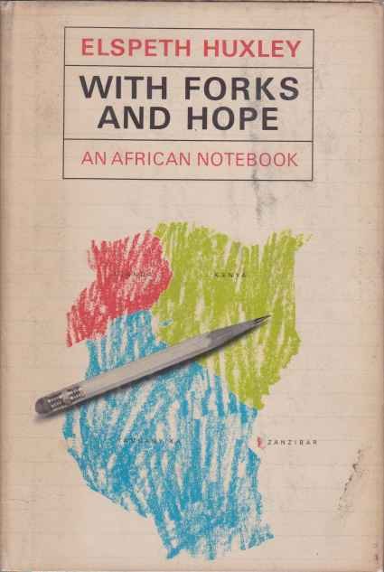 WITH FORKS AND HOPE An African Notebook