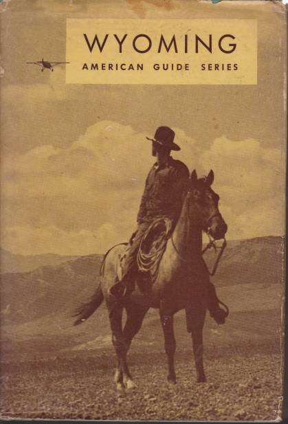 WYOMING A Guide to its History, Highways, and People