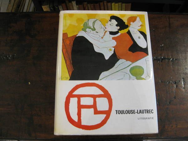 Toulouse Lautrec. Litografie-Puntesecche. Opera completa.