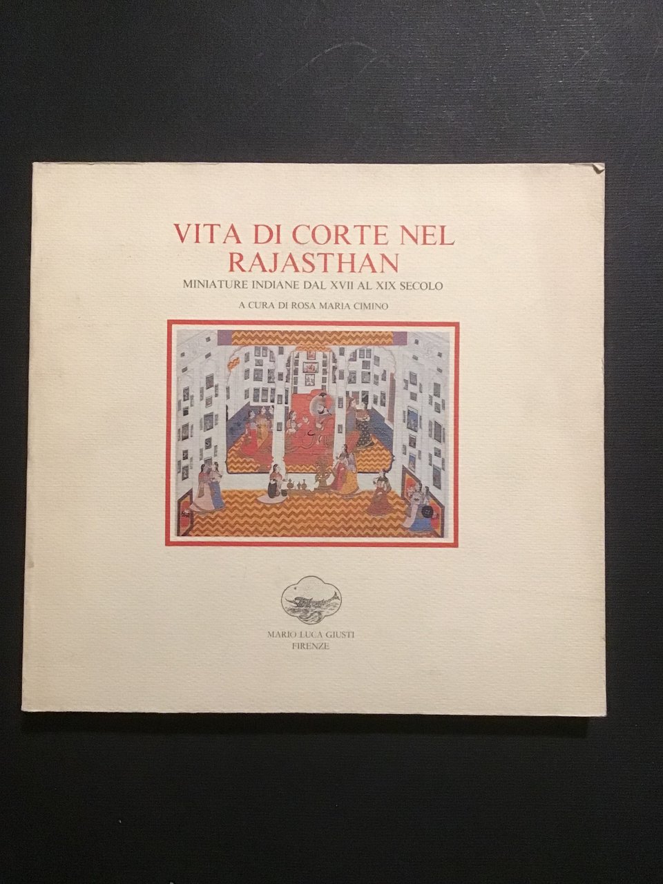 VITA DI CORTE NEL RAJASTHAN. MINIATURE INDIANE DAL XVII AL …