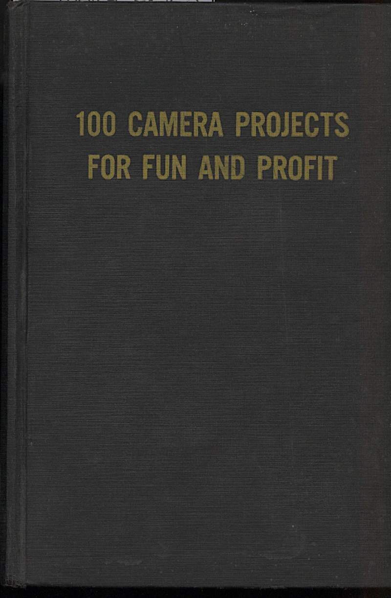 100 CAMERA PROJECTS FOR FUN AND PROFIT