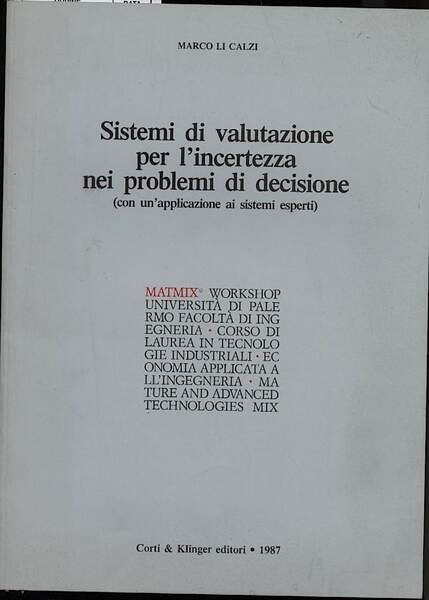 SISTEMI DI VALUTAZIONE PER L'INCERTEZZA NEI PROBLEMI DI DECISIONE(con un …