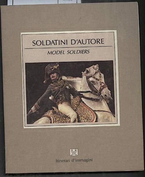SOLDATINI D'AUTORE-MODEL SOLDIERS