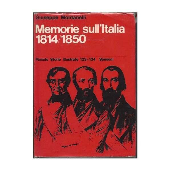 MEMORIE SULL'ITALIA - E specialmente sulla Toscana dal 1814 al …