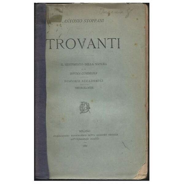 TROVANTI - Il sentimento della natura e la Divina Commedia - Discorsi accademici - Necrologie