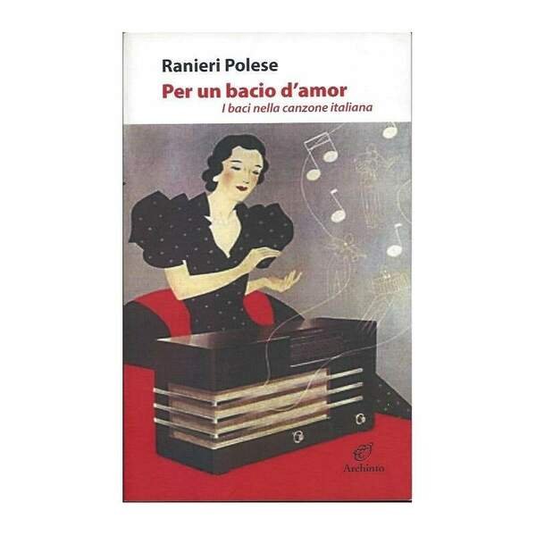PER UN BACIO D'AMOR - I baci nella canzone italiana