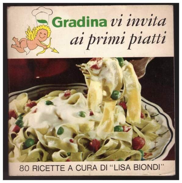 GRADINA VI INVITA AI PRIMI PIATTI. 80 ricette a cura …