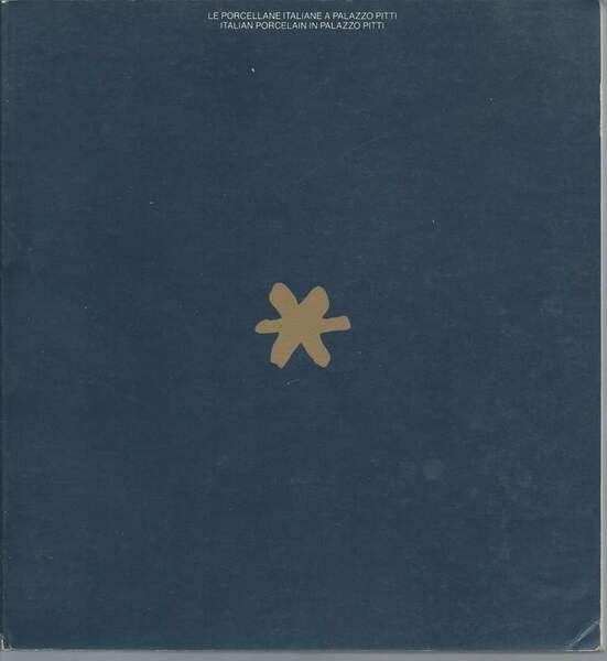 LE PORCELLANE ITALIANE A PALAZZO PITTI