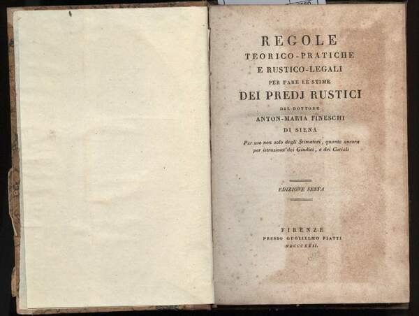 REGOLE TEORICO-PRATICHE E RUSTICO-LEGALI per fare le stime dei Predj …