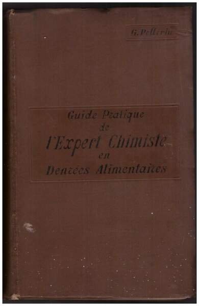 GUIDE PRATIQUE DE L'EXPERT - CHIMISTE en Denrées Alimentaires (1906)