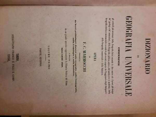 DIZIONARIO DI GEOGRAFIA UNIVERSALE contenente gli articoli più necessari della …