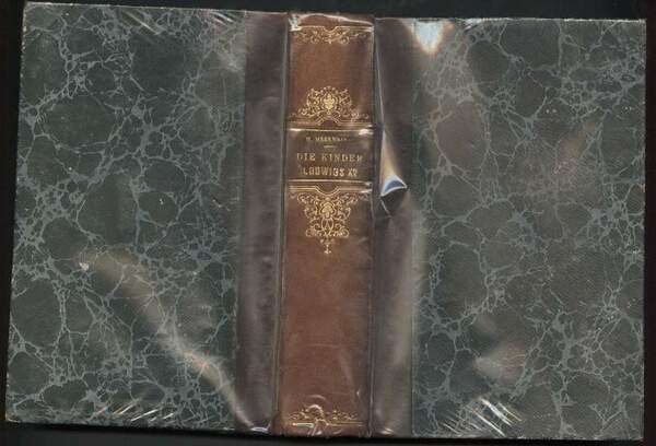 DIE KINDER KONIG LUDWIG XV-Historischer Roman(1906)
