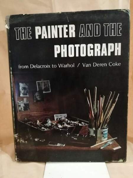 THE PAINTER AND THE PHOTOGRAPH from Delacroix to Warhol (1964)