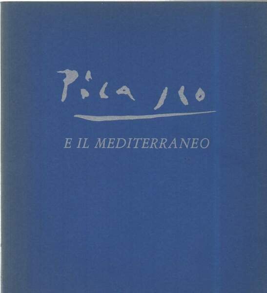 PICASSO E IL MEDITERRANEO (1982)