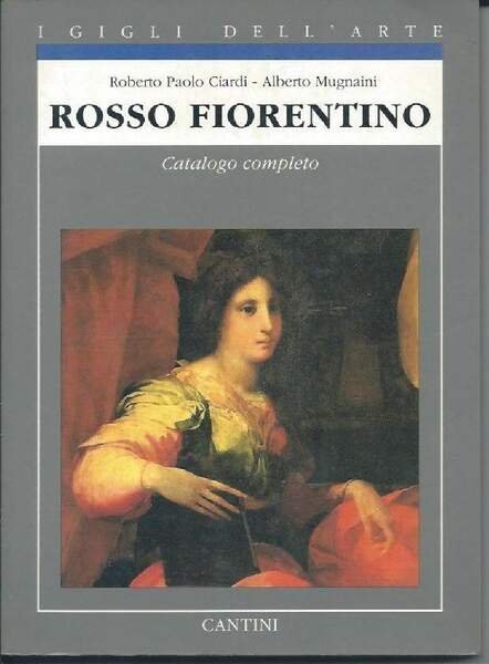 ROSSO FIORENTINO - Catalogo completo dei dipinti (1991)
