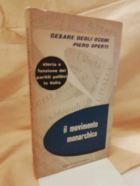 IL MOVIMENTO MONARCHICO