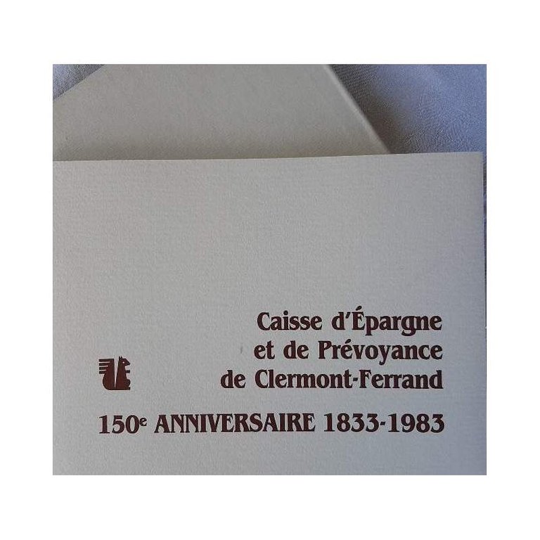 150e ANNIVERSAIRE 1833-1983 CAISSE D'EPARGNE ET DE PREVOYANCE DE CLERMONT-FERRAND( …