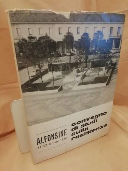 CONVEGNO DI STUDI SULLA RESISTENZA. Alfonsine 11 - 12 aprile …