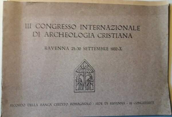 III CONGRESSO INTERNAZIONALE DI ARCHEOLOGIA CRISTIANA(1932)