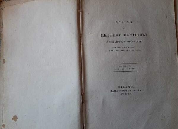SCELTA DI LETTERE FAMILIARI DEGLI AUTORI PIU' CELEBRI CON NOTE …