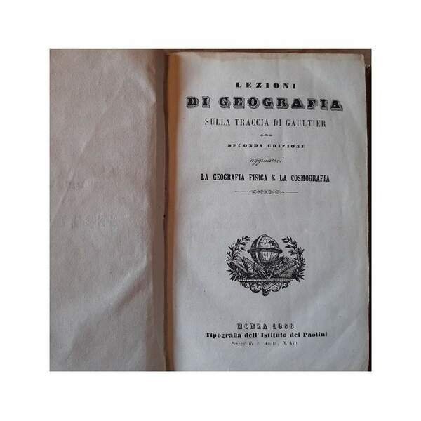LEZIONI DI GEOGRAFIA SULLA TRACCIA DI GAULTIER(1856)